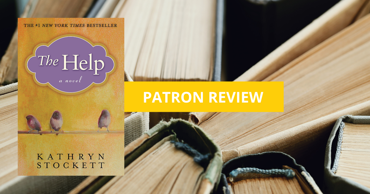 The Help | Patron Book Review