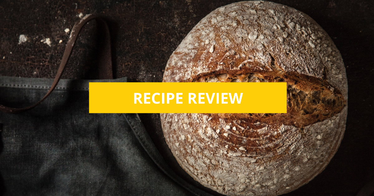 Sourdough | Recipe Review