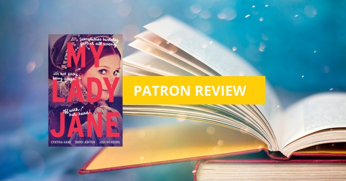 My Lady Jane | Patron Book Review