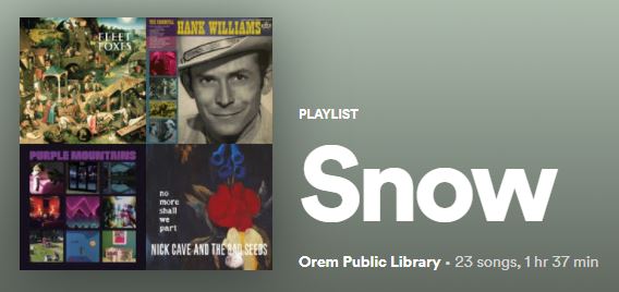 Snow Songs | An Orem Library Spotify Playlist