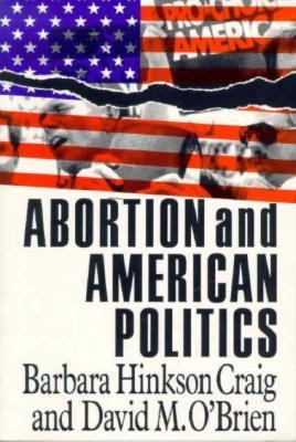 Abortion and American Politics